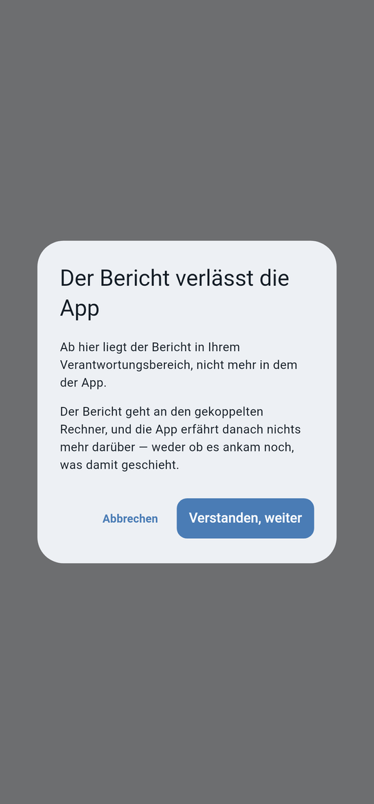 Der Hinweis vor dem Abgeben: Der Bericht verlässt die App, und sie erfährt danach nichts mehr über ihn.